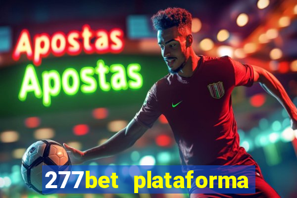 277bet plataforma de jogos